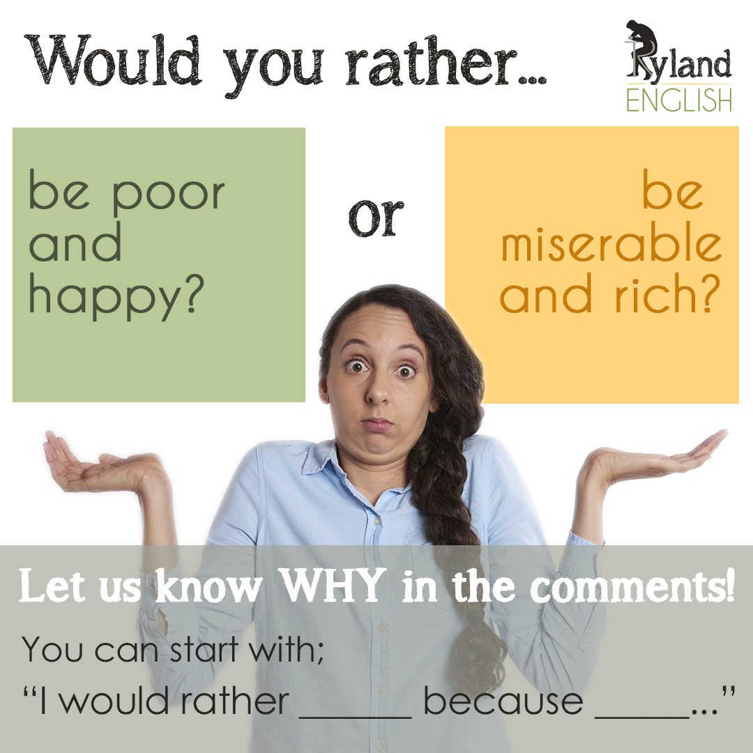 Image asking; Would you rather be poor and happy or miserable and rich?