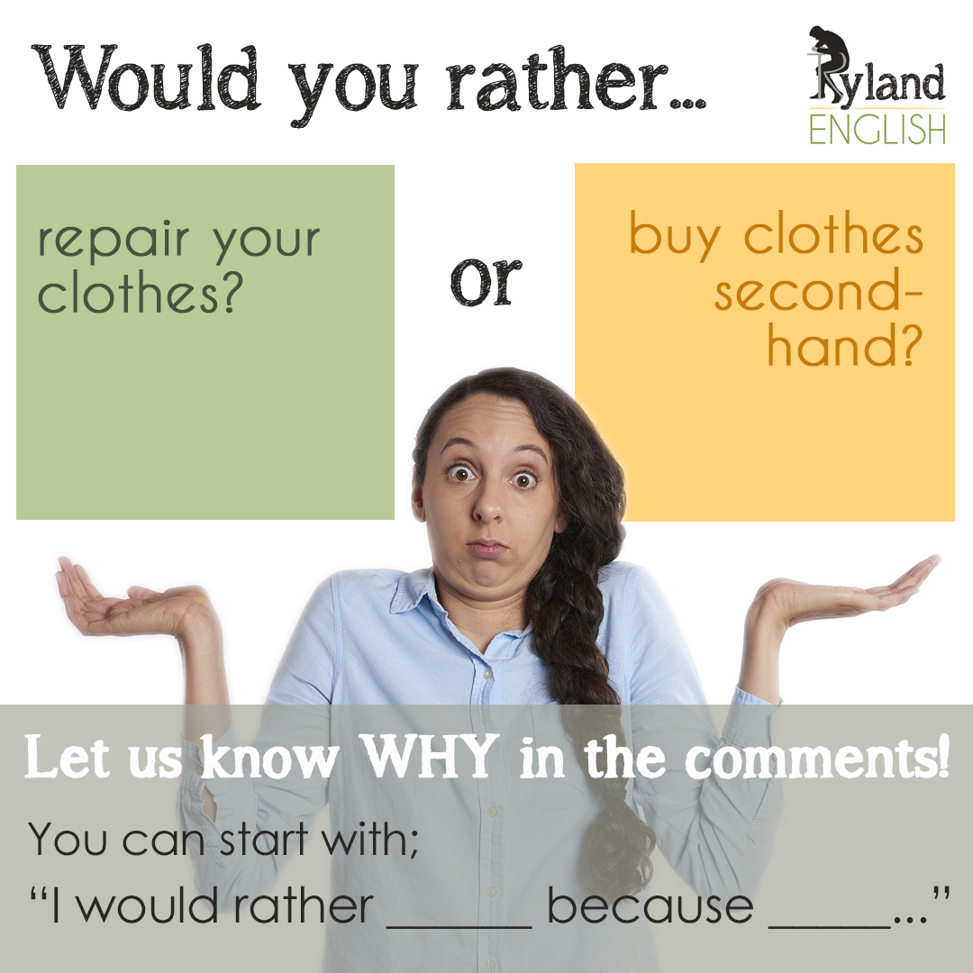 Image asking; Would you rather repair your clothes or buy second-hand?