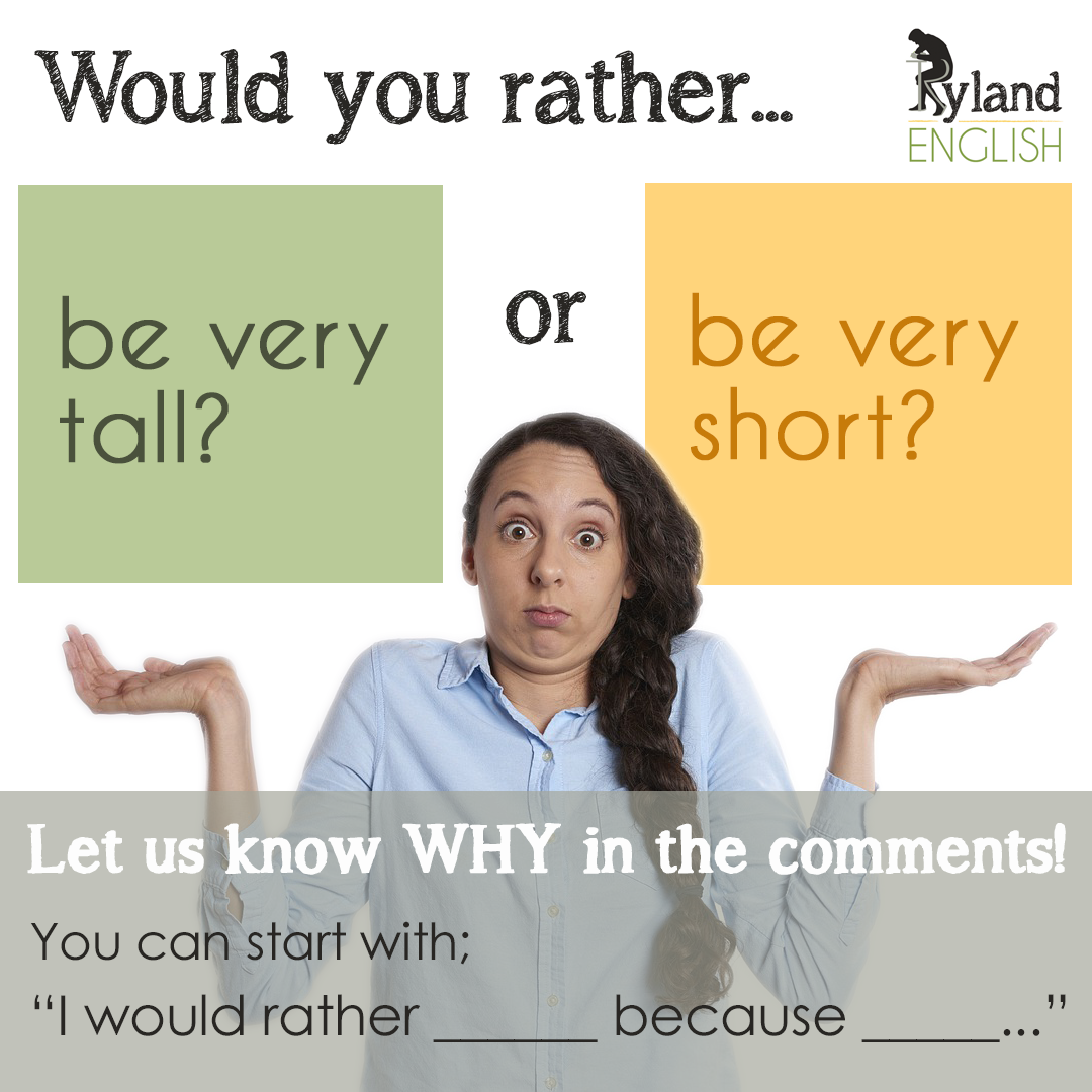 Image asking; Would you rather be very tall or very short?